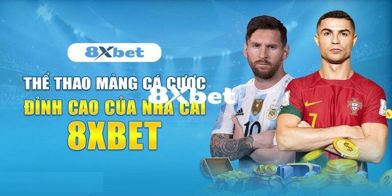 Chuyên mục cá cược thể thao 8XBET hấp dẫn bậc nhất